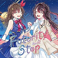 ＳｏｒＡＺ「 Ｆｕｔｕｒｉｔｙ　Ｓｔｅｐ」