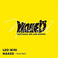 家入レオ「 ＮＡＫＥＤ　～ＴＯＵＲ　２０２３～」