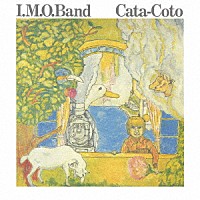 Ｉ．Ｍ．Ｏ．Ｂａｎｄ「 Ｃａｔａ－Ｃｏｔｏ」