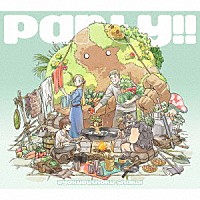 緑黄色社会「 Ｐａｒｔｙ！！」