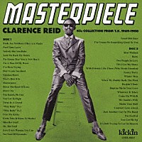 ＣＬＡＲＥＮＣＥ　ＲＥＩＤ「 ＭＡＳＴＥＲＰＩＥＣＥ　－　ＣＬＡＲＥＮＣＥ　ＲＥＩＤ　４５Ｓ　ＣＯＬＬＥＣＴＩＯＮ　ＦＲＯＭ　Ｔ．Ｋ．　１９６９－１９８０　（ＣＯＭＰＩＬＥＤ　ＢＹ　ＤＡＩＳＵＫＥ　ＫＵＲＯＤＡ）」