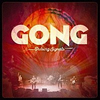 ＧＯＮＧ「 ＰＵＬＳＩＮＧ　ＳＩＧＮＡＬＳ」