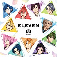 ＵｎｉｔｅＵｐ！「 ＥＬＥＶＥＮ」