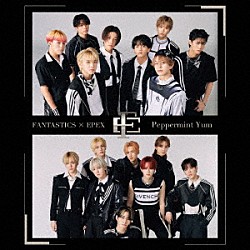 ＦＡＮＴＡＳＴＩＣＳ　×　ＥＰＥＸ「Ｐｅｐｐｅｒｍｉｎｔ　Ｙｕｍ」