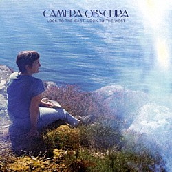 ＣＡＭＥＲＡ　ＯＢＳＣＵＲＡ「ＬＯＯＫ　ＴＯ　ＴＨＥ　ＥＡＳＴ，　ＬＯＯＫ　ＴＯ　ＴＨＥ　ＷＥＳＴ」