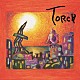 ネクライトーキー「ＴＯＲＣＨ」