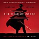 ＪＡＭＥＳ　ＨＯＲＮＥＲ Ｍａｒｃ　Ａｎｔｈｏｎｙ　ａｎｄ　Ｔｉｎａ　Ａｒｅｎａ Ａｎａ　Ｇａｂｒｉｅｌ　ａｎｄ　Ｊｏｎ　Ｓｅｃａｄａ「オリジナル・サウンドトラック　マスク・オブ・ゾロ　Ｔｈｅ　Ｍａｓｋ　ｏｆ　Ｚｏｒｒｏ」