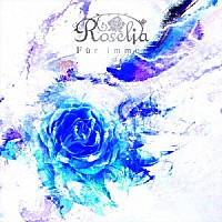 Ｒｏｓｅｌｉａ「 Ｆｕｒ　ｉｍｍｅｒ」