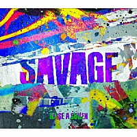 ＲＡＩＳＥ　Ａ　ＳＵＩＬＥＮ「 ＳＡＶＡＧＥ」