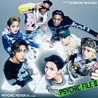 ＰＳＹＣＨＩＣ　ＦＥＶＥＲ　ｆｒｏｍ　ＥＸＩＬＥ　ＴＲＩＢＥ「 ＰＳＹＣＨＩＣ　ＦＩＬＥ　Ⅱ」