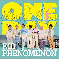 ＫＩＤ　ＰＨＥＮＯＭＥＮＯＮ　ｆｒｏｍ　ＥＸＩＬＥ　ＴＲＩＢＥ「 ＯＮＥ　ＤＡＹ」