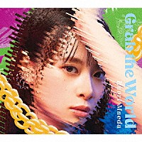 前田佳織里「 Ｇｒａｂ　ｔｈｅ　Ｗｏｒｌｄ」