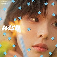 ＮＣＴ　ＷＩＳＨ「 ＷＩＳＨ」