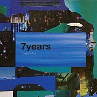 荒井岳史「 ７ｙｅａｒｓ」