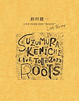 鈴村健一「 鈴村健一　ＬＩＶＥ　ＴＯＵＲ　２０２３　“ＲＯＯＴＳ”　ＬＩＶＥ　Ｂｌｕ－ｒａｙ」