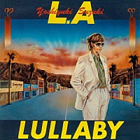 鈴木義之「 Ｌ．Ａ．　ｌｕｌｌａｂｙ」