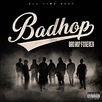 ＢＡＤ　ＨＯＰ「 ＢＡＤ　ＨＯＰ　ＦＯＲＥＶＥＲ　（ＡＬＬ　ＴＩＭＥ　ＢＥＳＴ）」