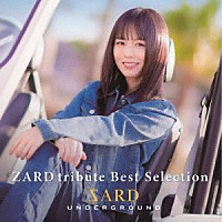 ＳＡＲＤ　ＵＮＤＥＲＧＲＯＵＮＤ「 ＺＡＲＤ　ｔｒｉｂｕｔｅ　Ｂｅｓｔ　Ｓｅｌｅｃｔｉｏｎ」