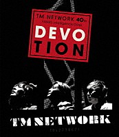 ＴＭ　ＮＥＴＷＯＲＫ「 ＴＭ　ＮＥＴＷＯＲＫ　４０ｔｈ　ＦＡＮＫＳ　ｉｎｔｅｌｌｉｇｅｎｃｅ　Ｄａｙｓ　～ＤＥＶＯＴＩＯＮ～　ＬＩＶＥ　Ｂｌｕ－ｒａｙ」