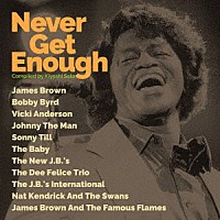 （Ｖ．Ａ．）「 Ｎｅｖｅｒ　Ｇｅｔ　Ｅｎｏｕｇｈ　Ｃｏｍｐｉｌｅｄ　ｂｙ　Ｋｉｙｏｓｈｉ　Ｓａｔｏ」