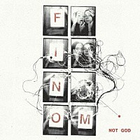 ＦＩＮＯＭ「 ＮＯＴ　ＧＯＤ」