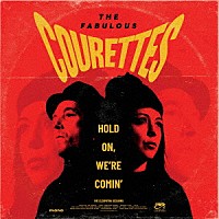 Ｔｈｅ　Ｃｏｕｒｅｔｔｅｓ「 Ｈｏｌｄ　Ｏｎ，　Ｗｅ’ｒｅ　Ｃｏｍｉｎ’（１０月中旬～１０月下旬発売予定）」