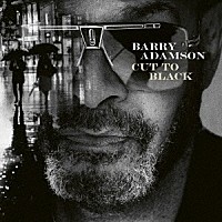 ＢＡＲＲＹ　ＡＤＡＭＳＯＮ「 ＣＵＴ　ＴＯ　ＢＬＡＣＫ」