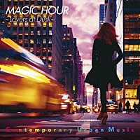 角松敏生「 ＭＡＧＩＣ　ＨＯＵＲ　～Ｌｏｖｅｒｓ　ａｔ　Ｄｕｓｋ～」