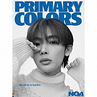 ＮＯＡ「 Ｐｒｉｍａｒｙ　Ｃｏｌｏｒｓ」