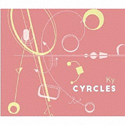 Ｋｙ 仲野麻紀 ヤン・ピタール ニコラ・ファイファー モガン・コルヌベール「ＣＹＲＣＬＥＳ」