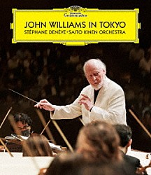 ジョン・ウィリアムズ、ステファン・ドゥネーヴ サイトウ・キネン・オーケストラ「ＪＯＨＮ　ＷＩＬＬＩＡＭＳ　ＩＮ　ＴＯＫＹＯ」