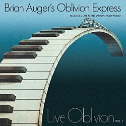 Ｂｒｉａｎ　Ａｕｇｅｒ’ｓ　Ｏｂｌｉｖｉｏｎ　Ｅｘｐｒｅｓｓ「Ｌｉｖｅ　Ｏｂｌｉｖｉｏｎ　Ｖｏｌ．１」