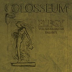 ＣＯＬＯＳＳＥＵＭ「ＥＬＥＧＹ　－　ＴＨＥ　ＲＥＣＯＲＤＩＮＧＳ　１９６８－１９７１」