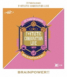 ＤＲＡＭＡＴＩＣ　ＳＴＡＲＳ　＆　Ｓ．Ｅ．Ｍ「３１５　Ｐｒｏｄｕｃｔｉｏｎ　ｐｒｅｓｅｎｔｓ　Ｆ＠ＮＴＡＳＴＩＣ　ＣＯＭＢＩＮＡＴＩＯＮ　ＬＩＶＥ　～ＢＲＡＩＮＰＯＷＥＲ！！～　ＬＩＶＥ　Ｂｌｕ－ｒａｙ」