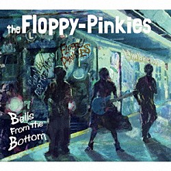 ｔｈｅ　Ｆｌｏｐｐｙ－Ｐｉｎｋｉｅｓ「Ｂｅｌｌｓ　Ｆｒｏｍ　Ｔｈｅ　Ｂｏｔｔｏｍ」