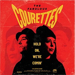 Ｔｈｅ　Ｃｏｕｒｅｔｔｅｓ「Ｈｏｌｄ　Ｏｎ，　Ｗｅ’ｒｅ　Ｃｏｍｉｎ’（１０月中旬～１０月下旬発売予定）」