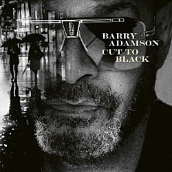 ＢＡＲＲＹ　ＡＤＡＭＳＯＮ「ＣＵＴ　ＴＯ　ＢＬＡＣＫ」