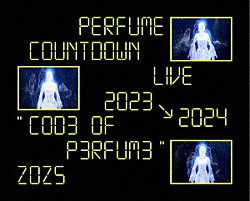 Ｐｅｒｆｕｍｅ「Ｐｅｒｆｕｍｅ　Ｃｏｕｎｔｄｏｗｎ　Ｌｉｖｅ　２０２３→２０２４　“ＣＯＤ３　ＯＦ　Ｐ３ＲＦＵＭ３”　ＺＯＺ５」