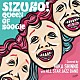 神野美伽　ｗｉｔｈ　ＡＬＬ　ＳＴＡＲ　ＪＡＺＺ　ＢＡＮＤ「ＳＩＺＵＫＯ！　ＱＵＥＥＮ　ＯＦ　ＢＯＯＧＩＥ」