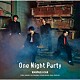 わんぱく団「Ｏｎｅ　Ｎｉｇｈｔ　Ｐａｒｔｙ」