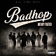 ＢＡＤ　ＨＯＰ「ＢＡＤ　ＨＯＰ　ＦＯＲＥＶＥＲ　（ＡＬＬ　ＴＩＭＥ　ＢＥＳＴ）」