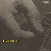 サル・サルヴァドール「 フリヴァラス・サル（２０２４年リマスター盤）」