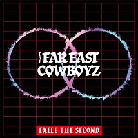 ＥＸＩＬＥ　ＴＨＥ　ＳＥＣＯＮＤ「 ＴＨＥ　ＦＡＲ　ＥＡＳＴ　ＣＯＷＢＯＹＺ」