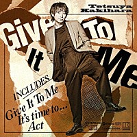 柿原徹也「 Ｇｉｖｅ　Ｉｔ　Ｔｏ　Ｍｅ」