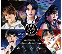 Ｓｅｘｙ　Ｚｏｎｅ「 Ｗｅｌｃｏｍｅ　ｔｏ　Ｓｅｘｙ　Ｚｏｎｅ　Ｔｏｕｒ」