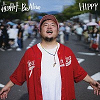 ＨＩＰＰＹ「 夜明け　－Ｂｅ　Ａｌｉｖｅ－」