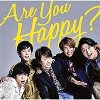 嵐「 Ａｒｅ　Ｙｏｕ　Ｈａｐｐｙ？」