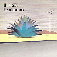 ハイ・ファイ・セット「 Ｐａｓａｄｅｎａ　Ｐａｒｋ」