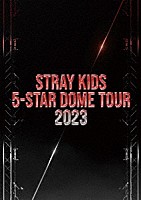 Ｓｔｒａｙ　Ｋｉｄｓ「 Ｓｔｒａｙ　Ｋｉｄｓ　５－ＳＴＡＲ　Ｄｏｍｅ　Ｔｏｕｒ　２０２３」