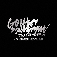 Ｔｈｅ　Ｂｉｒｔｈｄａｙ「 ＬＩＶＥ　ＡＴ　ＮＡＫＡＮＯ　ＳＵＮＰＬＡＺＡ　２０２２　“ＧＯ　ＷＥＳＴ．ＹＯＵＮＧＭＡＮ”」